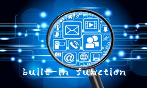 built-in function